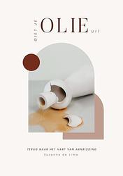 Foto van Giet je olie uit - suzanne de lima - paperback (9789464250954)