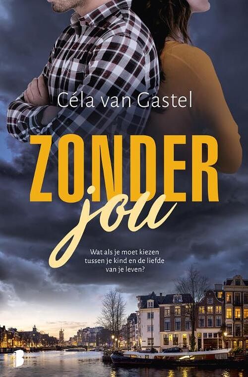 Foto van Zonder jou - céla van gastel - paperback (9789059901100)