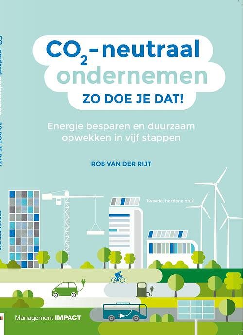 Foto van Co2-neutraal ondernemen - zo doe je dat! - rob van der rijt - ebook (9789462763975)