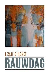 Foto van Rauwdag - leslie d'shondt - paperback (9789493293373)