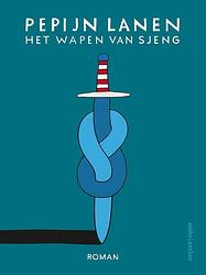 Foto van Het wapen van sjeng - pepijn lanen - ebook (9789026343803)