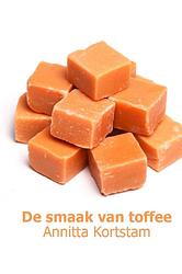 Foto van De smaak van toffee - annitta kortstam - ebook