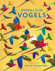 Foto van Overal zijn vogels - britta teckentrup - hardcover (9789464042276)