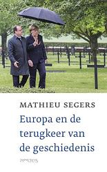 Foto van Europa en de terugkeer van de geschiedenis - mathieu segers - ebook (9789035144910)