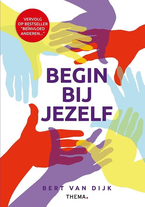 Foto van Begin bij jezelf - bert van dijk - ebook (9789462721340)