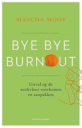 Foto van Bye bye burnout - mascha mooy - ebook (9789047013006)