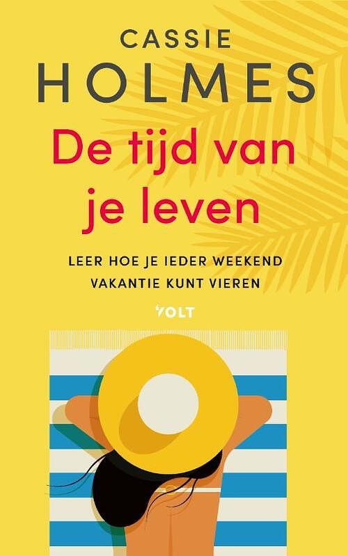 Foto van De tijd van je leven - cassie mogilner holmes - paperback (9789021422701)