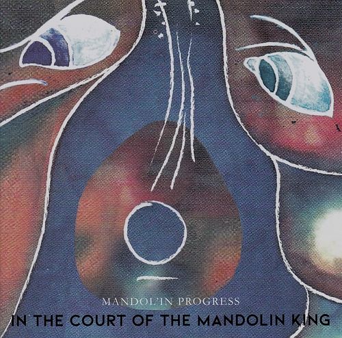 Foto van In the court of the mandolin king - cd (0885016706920)