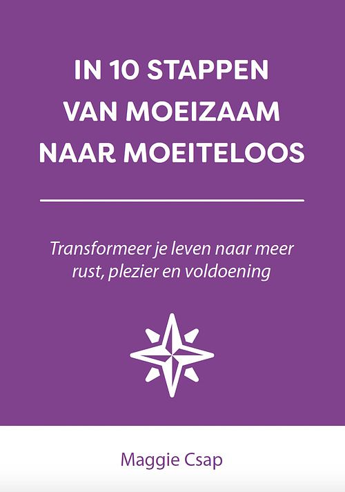 Foto van In 10 stappen van moeizaam naar moeiteloos - maggie csap - ebook (9789493187399)