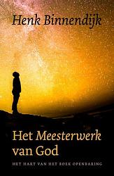 Foto van Het meesterwerk van god - henk binnendijk - ebook (9789043528320)