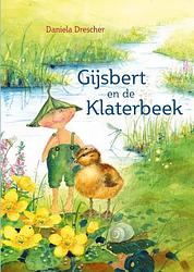Foto van Gijsbert en de klaterbeek - daniela drescher - hardcover (9789060389690)