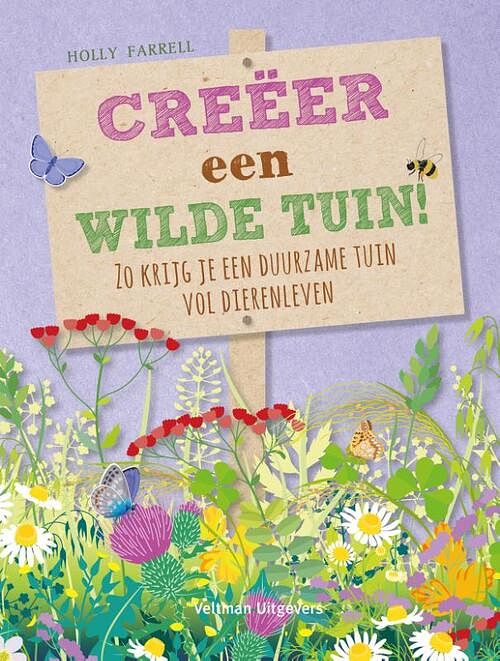 Foto van Creëer een wilde tuin! - holly farrel - hardcover (9789048320578)