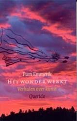 Foto van Het wonder werkt - pam emmerik - ebook (9789021435756)