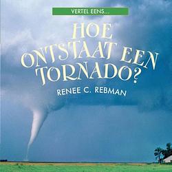 Foto van Hoe ontstaat een tornado? - vertel eens