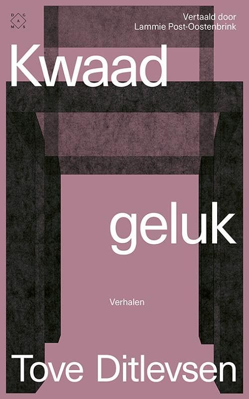 Foto van Kwaad geluk - tove ditlevsen - paperback (9789493248502)