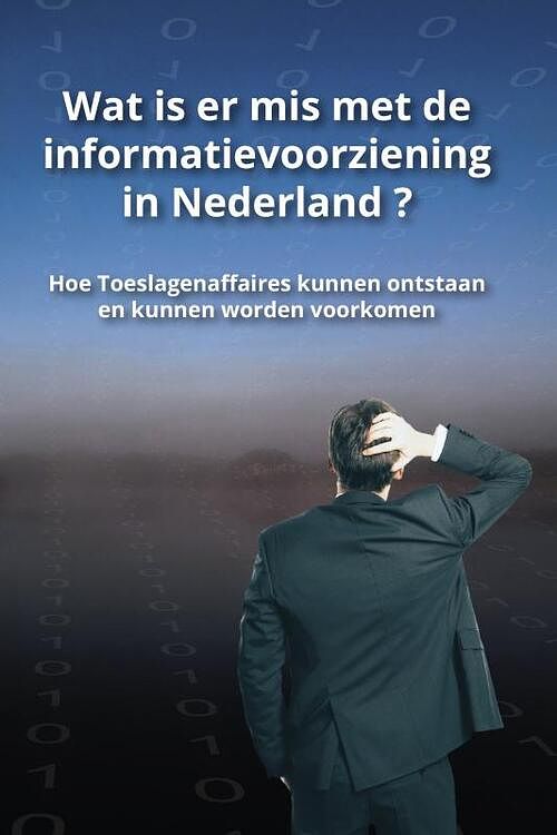 Foto van Wat is er mis met de informatievoorziening in nederland ? - anton greve, michiel van lopik - paperback (9789090348711)