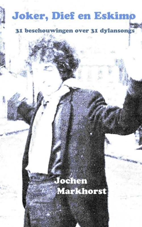 Foto van Joker, dief en eskimo - jochen markhorst - paperback (9789402138030)