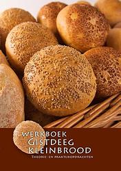 Foto van Gistdeeg kleinbrood - nederlands bakkerij centrum - paperback (9789491849244)