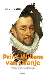 Foto van Prins willem van oranje herdenkingsrede - i.h. gosses - paperback (9789463380805)