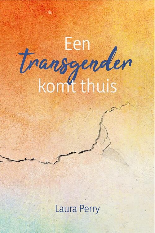 Foto van Een transgender komt thuis - laura perry - ebook (9789087188832)