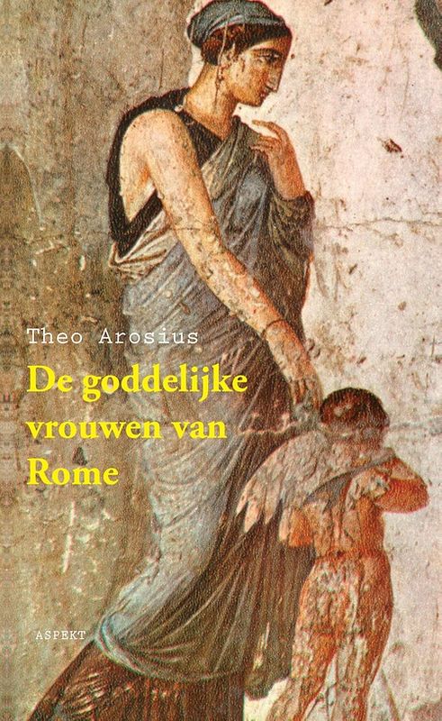 Foto van De goddelijke vrouwen van rome - theo arosius - ebook