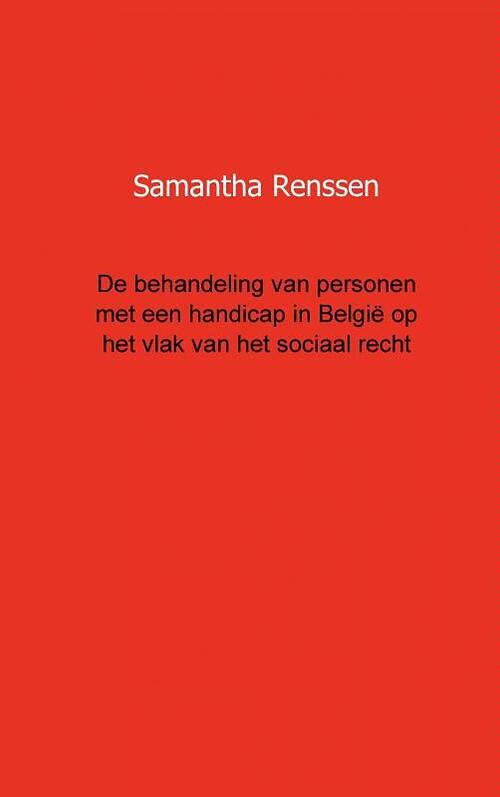Foto van De behandeling van personen met een handicap in belgie op het vlak van het sociaal recht - samantha renssen - paperback (9789461930774)