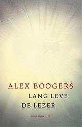 Foto van Lang leve de lezer - alex boogers - ebook