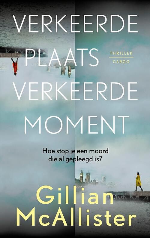 Foto van Verkeerde plaats, verkeerde moment - gillian mcallister - ebook (9789403114026)