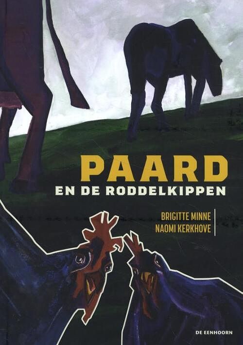 Foto van Paard en de roddelkippen - brigitte minne - hardcover (9789462915510)