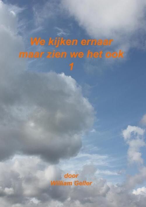 Foto van We kijken er naar maar zien we het ook 1 - william geller - paperback (9789464059557)