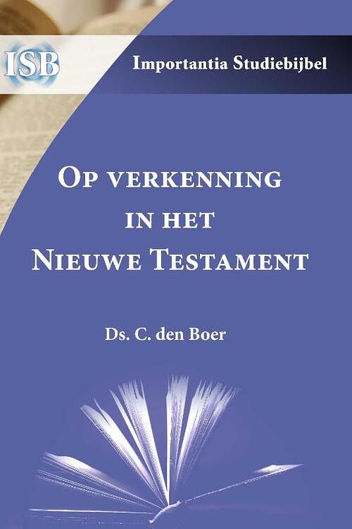 Foto van Op verkenning in het nieuwe testament - ds. c. den boer - paperback (9789057196805)