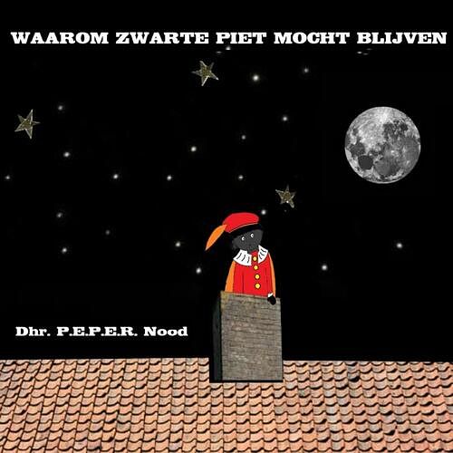 Foto van Waarom zwarte piet mocht blijven - p.e.p.e.r. nood - paperback (9789463429283)