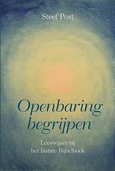 Foto van Openbaring begrijpen - steef post - ebook (9789402907919)