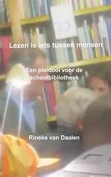 Foto van Lezen is iets tussen mensen - rineke van daalen - paperback (9789464657234)