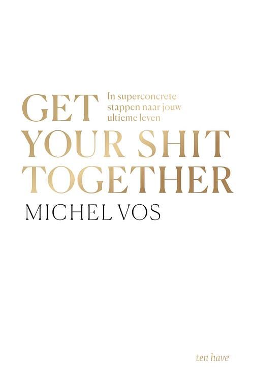 Foto van Get your shit together - michel vos - ebook (9789025911263)