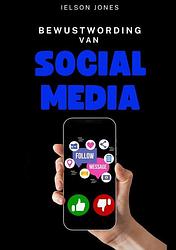 Foto van Bewustwording van social media - ielson jones - paperback (9789403709031)