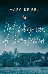 Foto van Het dorp van de zwaluwen - marc de bel - ebook (9789463373067)