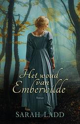 Foto van Het woud van emberwilde - sarah ladd - ebook (9789029725279)