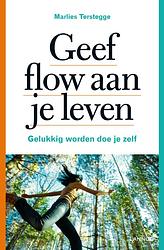 Foto van Geef flow aan je leven - marlies terstegge - ebook (9789020998849)