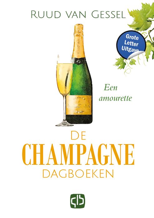 Foto van De champagne-dagboeken - grote letter uitgave - ruud van gessel - hardcover (9789036440400)