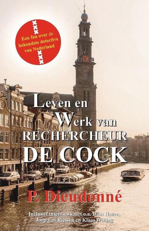 Foto van Leven en werk van rechercheur de cock - p. dieudonné - paperback (9789492715685)