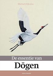 Foto van De essentie van dogen - michel dijkstra - ebook