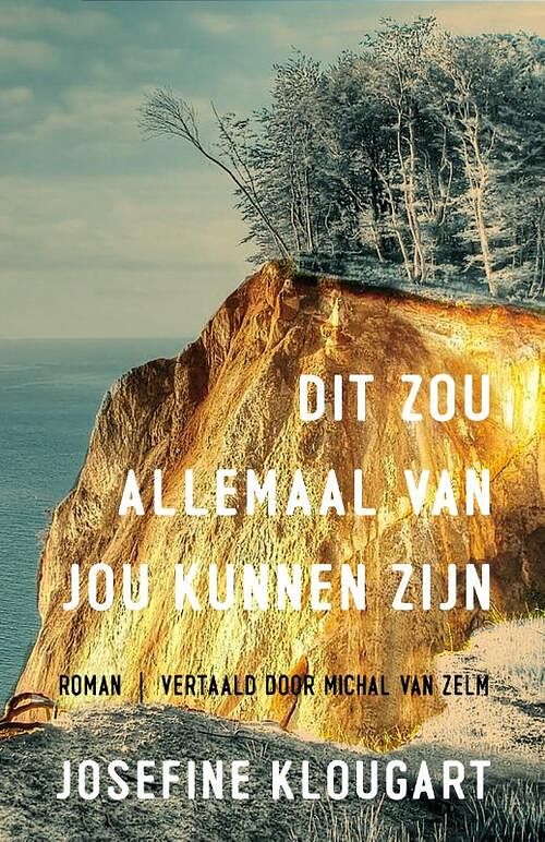 Foto van Dit zou allemaal van jou kunnen zijn - josefine klougart - paperback (9789493290310)