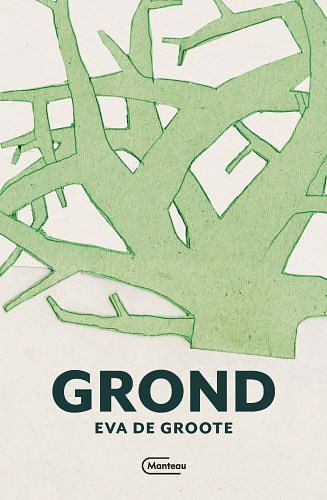 Foto van Grond - eva de groote - paperback (9789022338032)