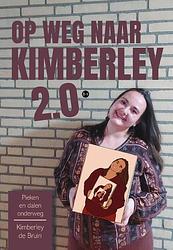Foto van Op weg naar kimberley 2.0 - kimberley de bruin - paperback (9789464505832)