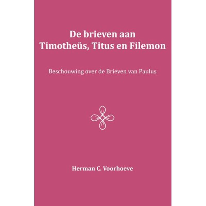 Foto van De brieven aan timotheüs, titus en filem