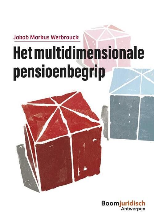 Foto van Het multidimensionale pensioenbegrip - jakob markus werbrouck - hardcover (9789464511048)