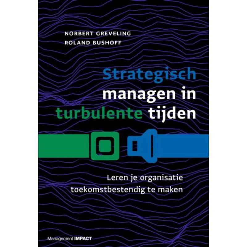 Foto van Strategisch managen in turbulente tijden