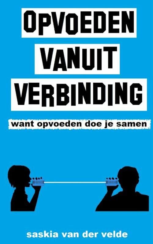 Foto van Opvoeden vanuit verbinding - saskia van der velde - paperback (9789402147988)