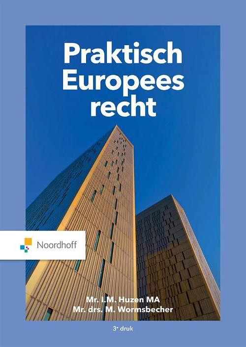 Foto van Praktisch europees recht - mr. drs. m. wormsbecher, mr. t.m. huzen ma - paperback (9789001593216)